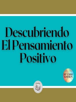 cover image of Descubriendo El Pensamiento Positivo